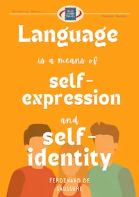 Language Is a Means of Self-Expression and Self-Identity